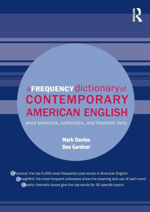 Book cover: A frequency dictionary of contemporary American English word sketches, collocates, and thematic lists