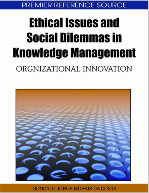 Book cover: Ethical issues and social dilemmas in knowledge management: organizational innovation