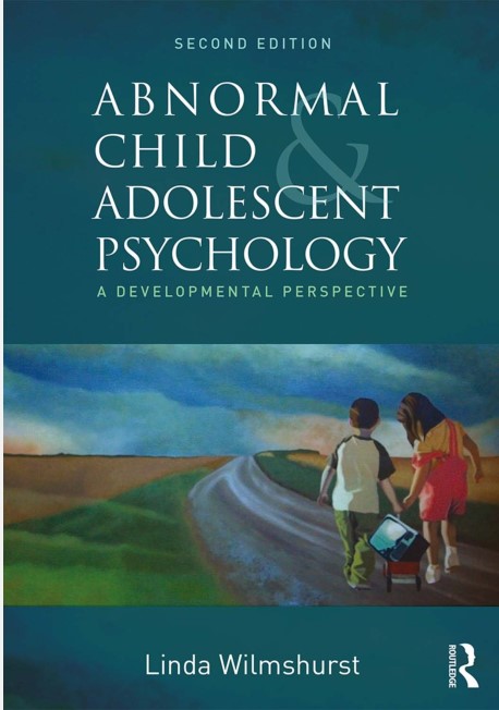 Book cover: Abnormal child and adolescent psychology: a developmental perspective
