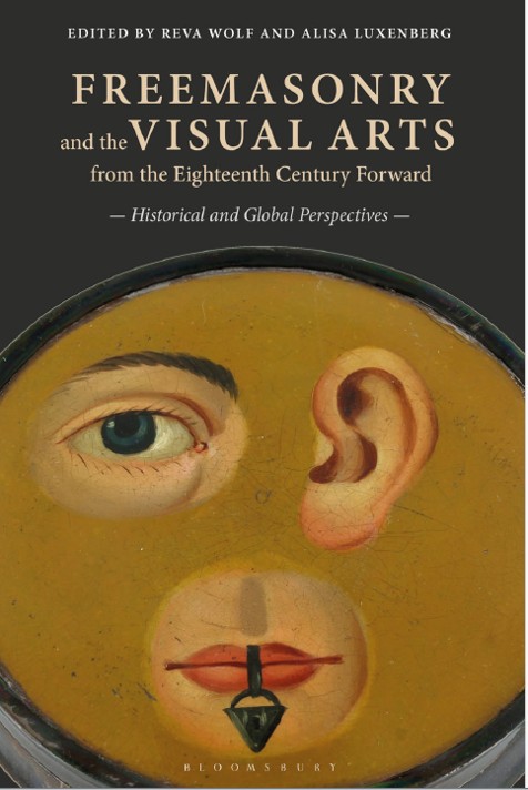 Book cover: Freemasonry and the visual arts from the eighteenth century forward : historical and global perspectives