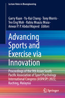 Book cover: Advancing sports and exercise via innovation : proceedings of the 9th Asian south pacific association of sport psychology international congress (aspasp) 2022, Kuching, Malaysia