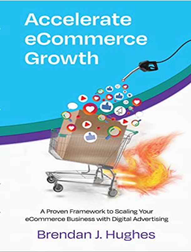 Book cover: Accelerate eCommerce growth: a proven framework to scaling your eCommerce business with digital advertising.