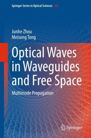 Book cover: Optical waves in waveguides and free space : multimode propagation