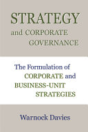 Book cover: Strategy and corporate governance : the formulation of corporate and business-unit strategies