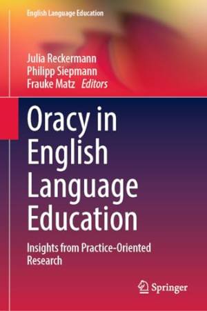 Book cover: Oracy in English language education : insights from practice-oriented research