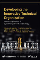 Book cover: Developing the innovative technical organization : how to implement a systems approach to strategy