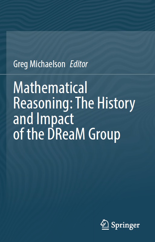 Book cover: Mathematical reasoning: the history and Impact of the dream group.