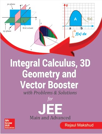Book cover: Integral calculus, 3D geometry & vector booster with problems & solutions for  Jee main and advanced