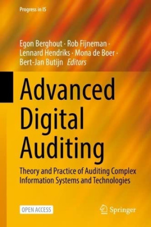 Book cover: Advanced digital auditing : theory and practice of auditing complex information systems and technologies