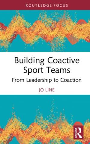 Book cover: Building coactive sport teams : from leadership to coaction