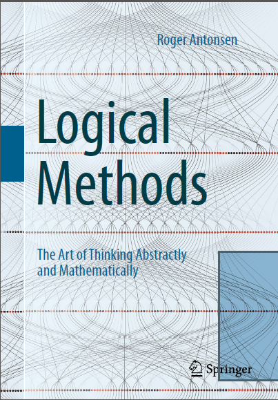 Book cover: Logical methods: the art of thinking abstractly a mathematically.