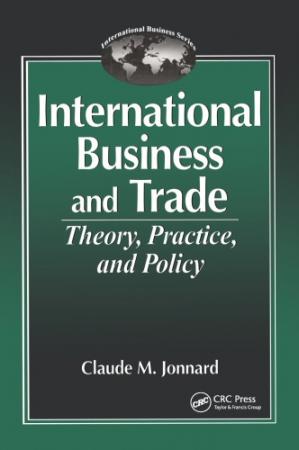 Book cover: International business and trade : theory, practice, and policy