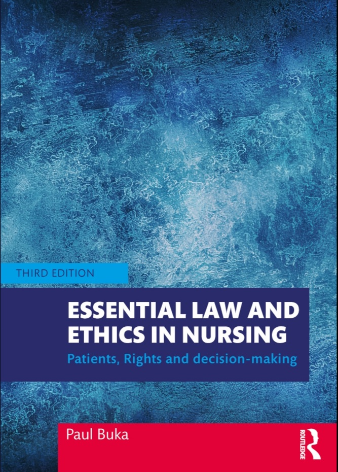 Book cover: Essential law and ethics in nursing: patients, rights and decision-making
