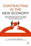 Book cover: Contracting in the new economy : using relational contracts to boost trust and collaboration in strategic business relationships