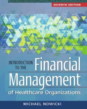 Book cover: Introduction to the financial management of healthcare organizations
