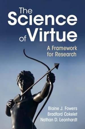 Book cover: The Science of virtue : a framework for research