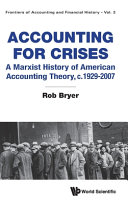 Book cover: Accounting for crises a Marxist history of American accounting theory, c 1929-2007
