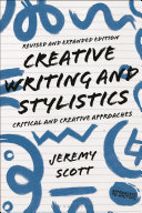 Book cover: Creative writing and stylistics : revised and expanded edition critical and creative approaches
