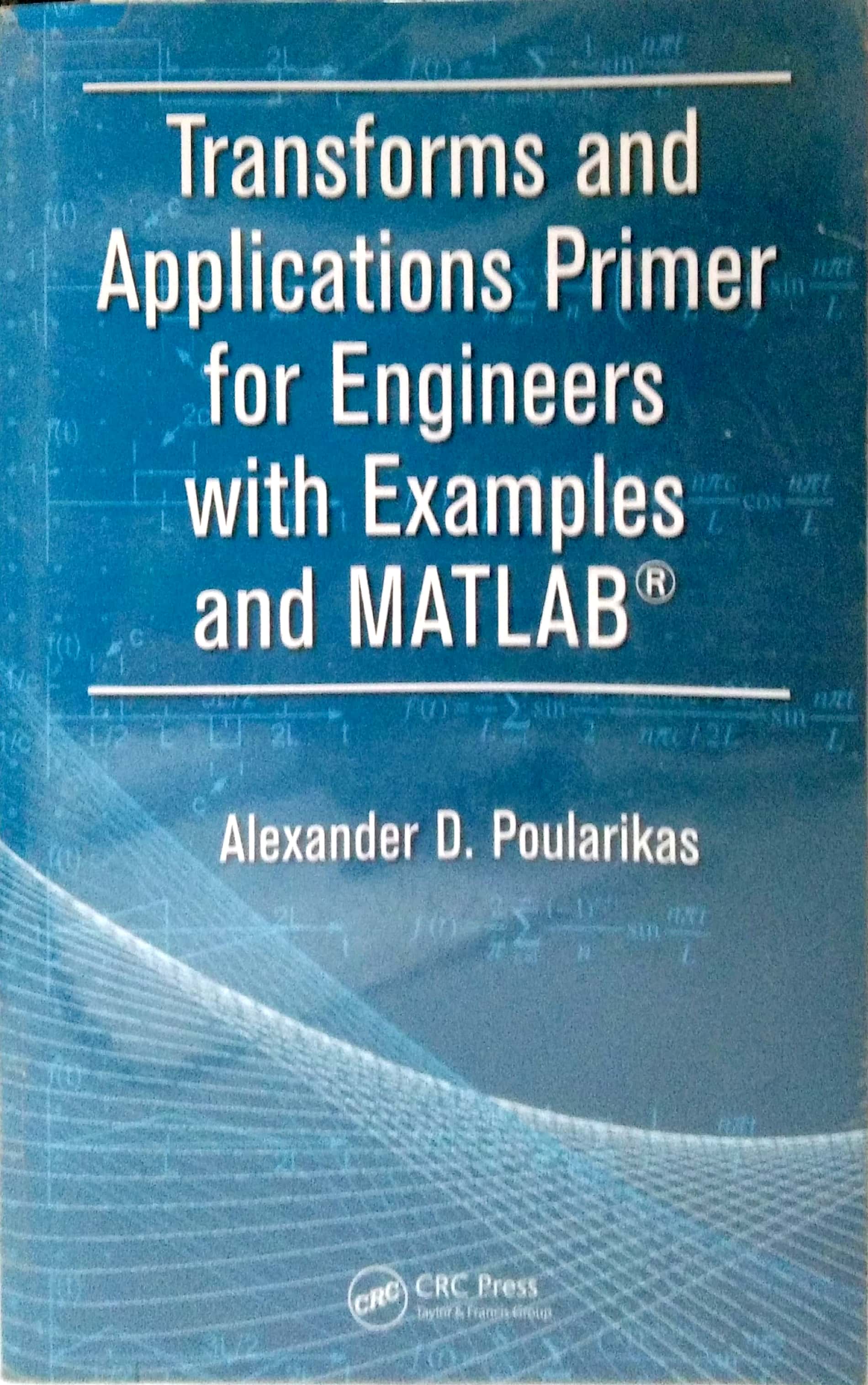 Book cover: Transforms and application primer for engineers.