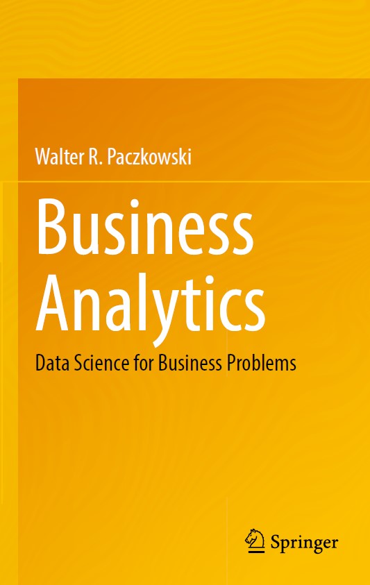 Book cover: Business analytics: data science for business problems.