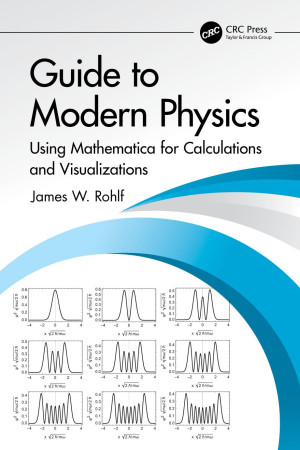 Book cover: Guide to modern physics : using mathematica for calculations and visualizations