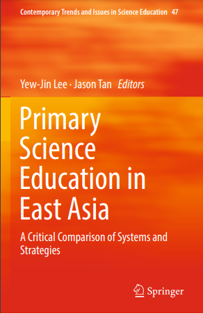 Book cover: Primary science education in East Asia: a critical comparison of systems and strategies
