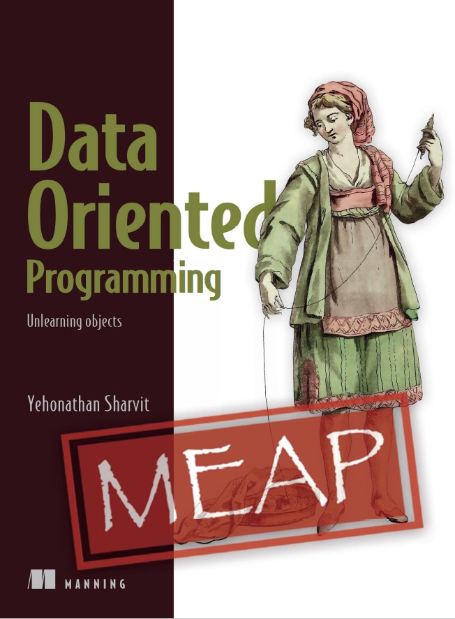 Book cover: Data-oriented programming : unlearning objects version 14
