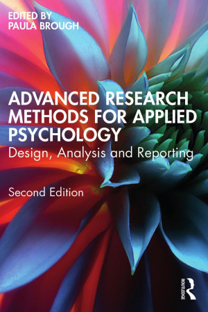 Book cover: Advanced research methods for applied psychology : design, analysis and reporting