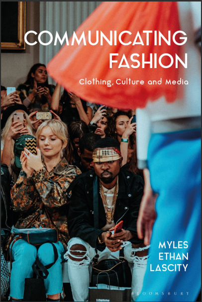Book cover: Communicating fashion: clothing, culture and media.
