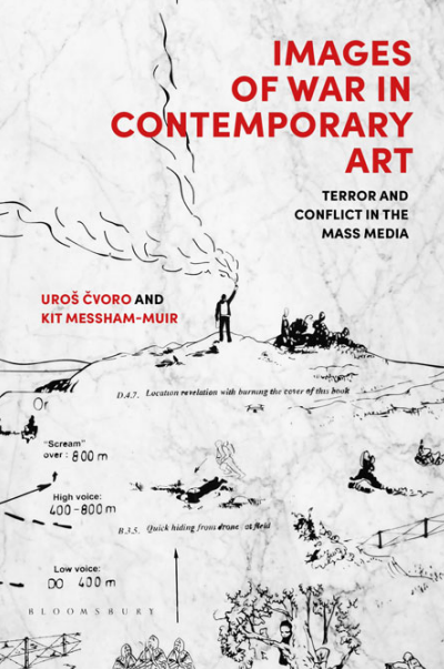 Book cover: Images of war in contemporary art: terror and conflict in the mass media.
