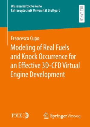 Book cover: Modeling of real fuels and knock occurrence for an effective 3D-CFD virtual engine development