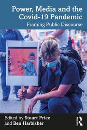 Book cover: Power, media and the COVID-19 pandemic: framing public discourse.