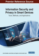Book cover: Information security and privacy in smart devices : tools, methods, and applications