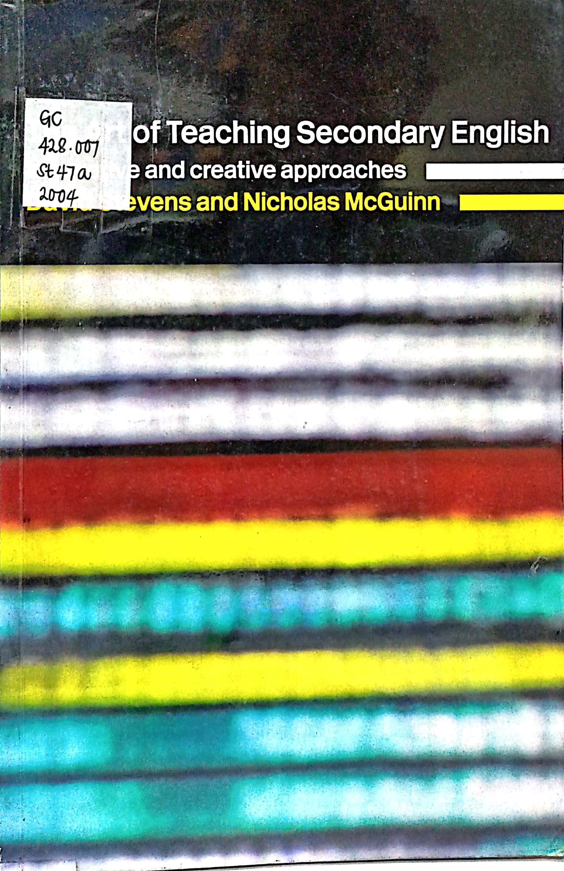 Book cover: The Art of teaching secondary english : innovative and creative approaches