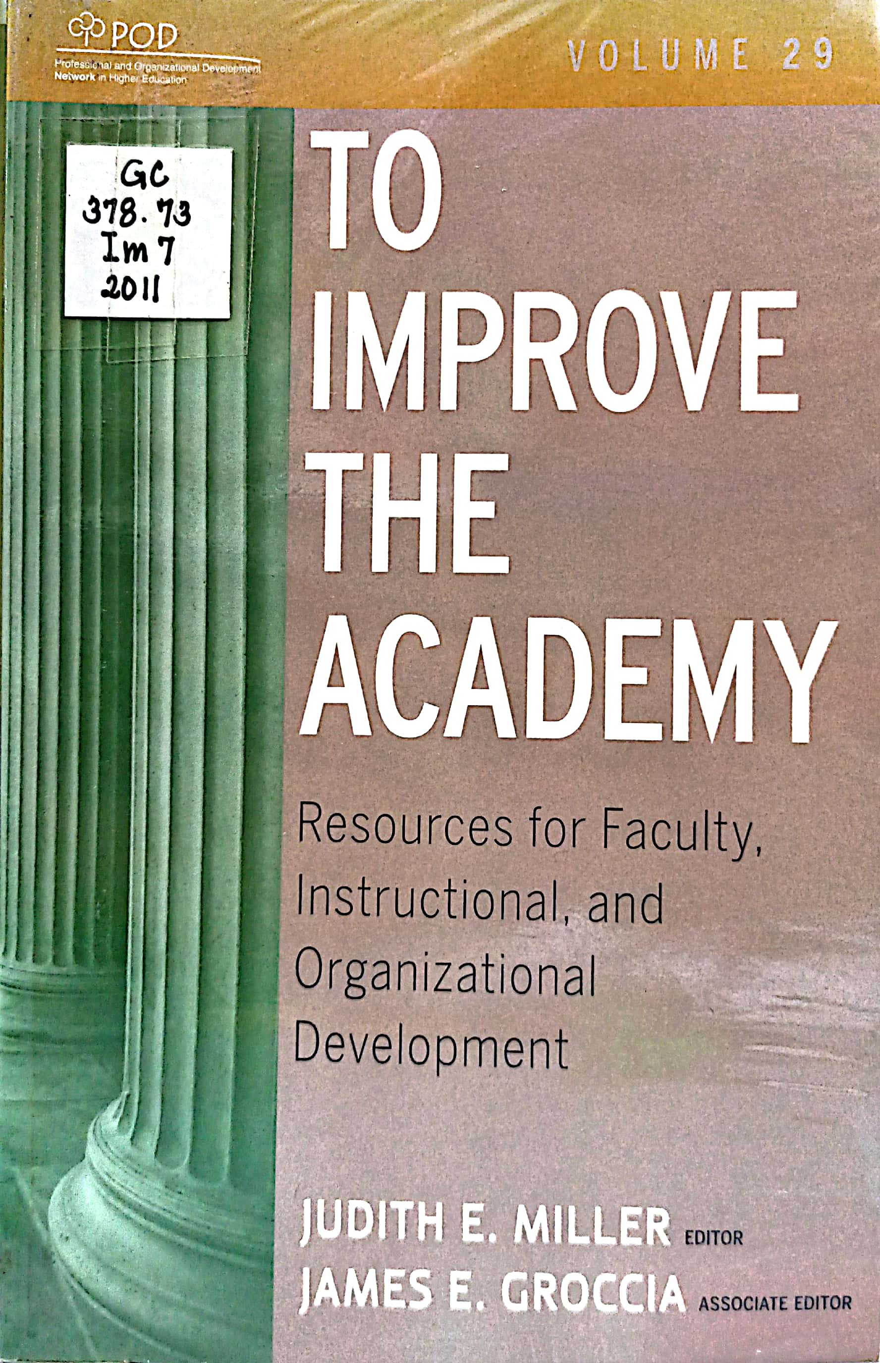 Book cover: To improve the academy : resources for faculty, instructional, and organizational development.