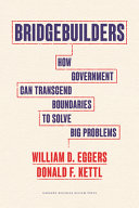 Book cover: Bridgebuilders how government can transcend boundaries to solve big problems
