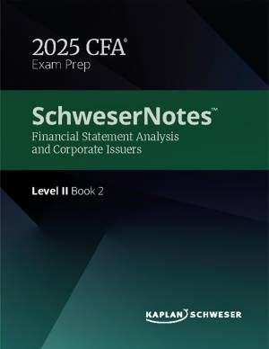 Book cover: Schwesernotes™ 2025 level ii cfa® book 2: financial statement analysis and corporate issuers