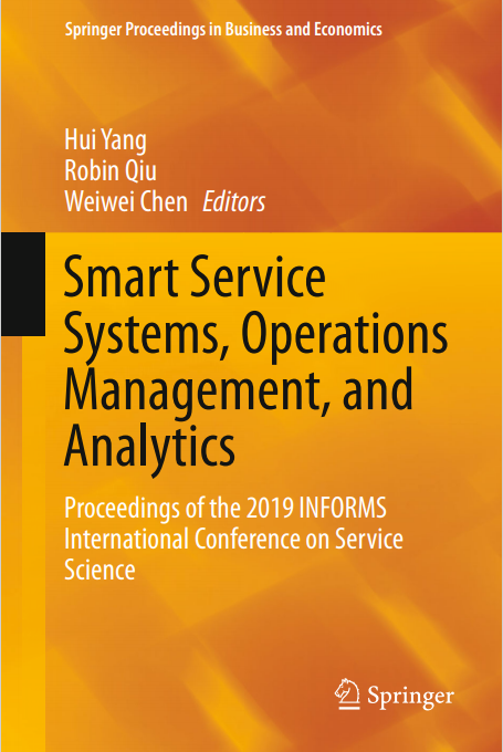 Book cover: Smart service systems, operations management, and analytics : proceedings of the 2019 INFORMS International Conference on Service Science