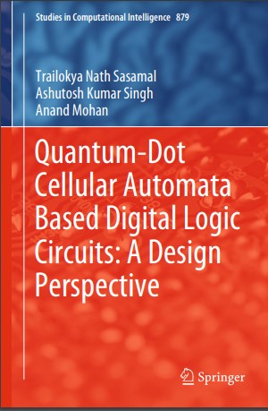 Book cover: Quantum-dot cellular automata based digital logic circuits: a design perspective