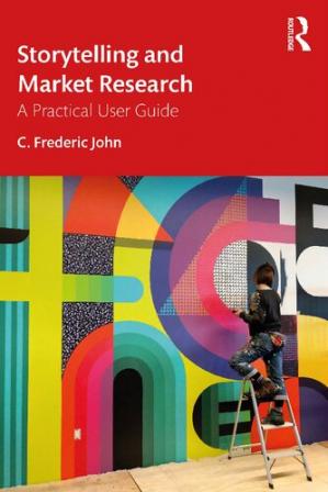 Book cover: Storytelling and market research : a practical user guide