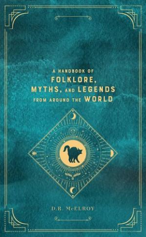 Book cover: A Handbook of folklore, myths and legends from around the world