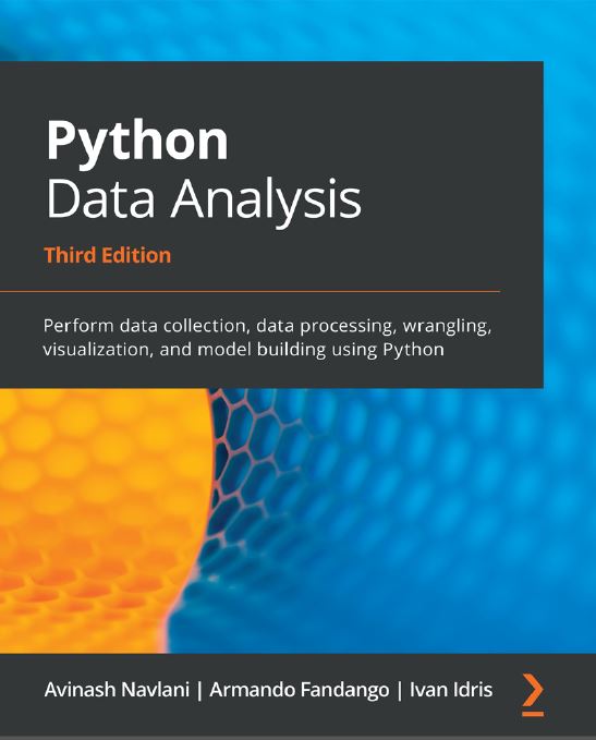Book cover: Python data analysis: perform data collection, data processing, wrangling, visualization, and model building using Python