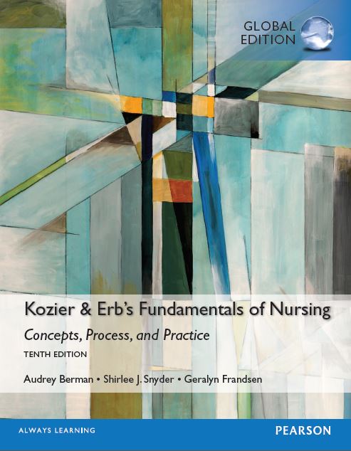 Kozier & Erb's fundamentals of nursing: concepts, practice, and process