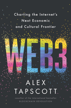 Book cover: Web3 charting the internets next economic and cultural frontier