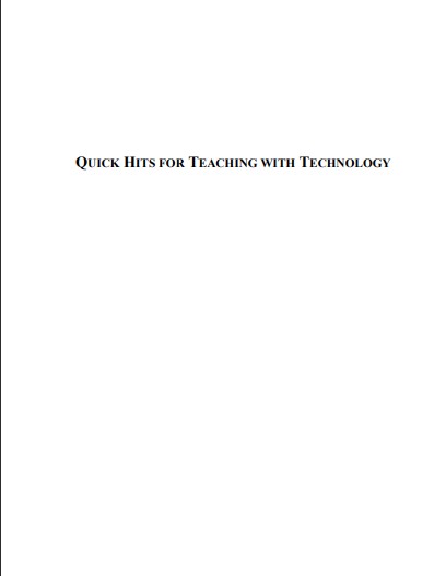 Book cover: Quick hits for teaching with technology: successful strategies by award-winning teachers.