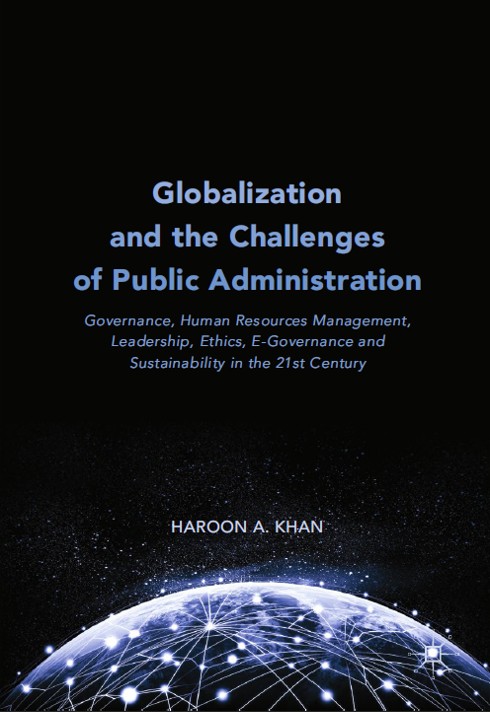 Book cover: Globalization and the challenges of public administration : governance, human resources management, Leadership, ethics, e-governance and sustainability in the 21st century