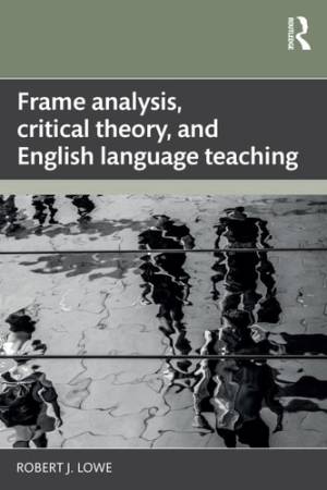 Book cover: Frame analysis, critical theory, and English language teaching