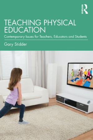 Book cover: Teaching physical education : contemporary issues for teachers, educators and students
