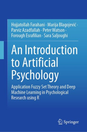Book cover: An Introduction to artificial psychology : application fuzzy set theory and deep machine learning in psychological research using r