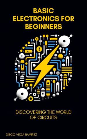 Book cover: Basic electronics for beginners : discovering the world of circuits